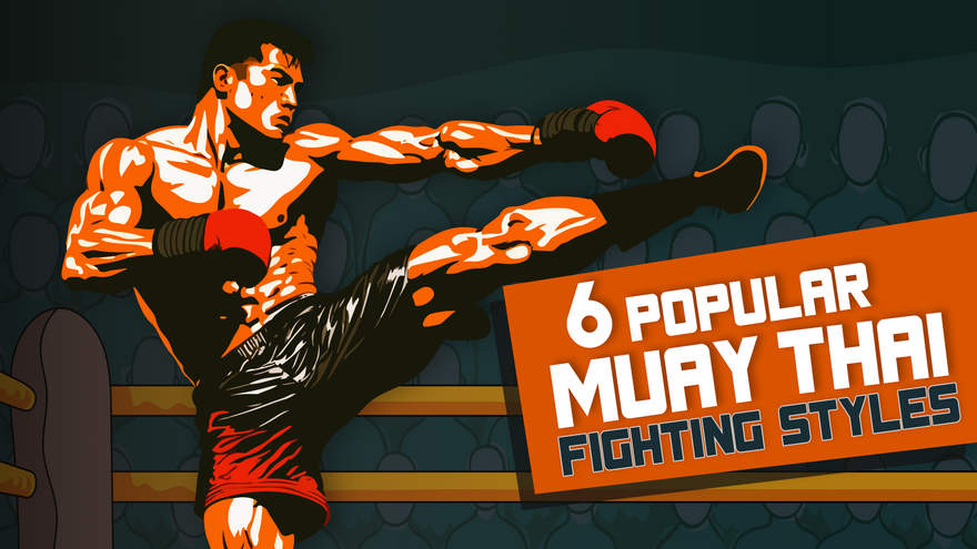 6 Popular Muay Thai Fighting Styles you Should Learn