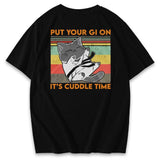 Cuddle Time Jiu Jitsu Shirts & Hoodie XMARTIAL