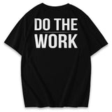 Do The Work Shirts and Hoodie XMARTIAL