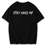 Stay Hard Shirts & Hoodie XMARTIAL