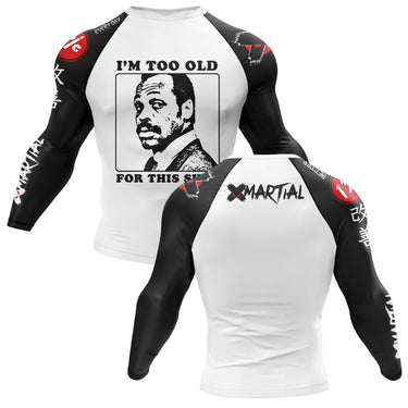 Too Old BJJ Rash Guard XMARTIAL