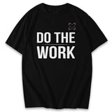 Do The Work Shirts and Hoodie XMARTIAL