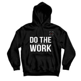 Do The Work Shirts and Hoodie XMARTIAL